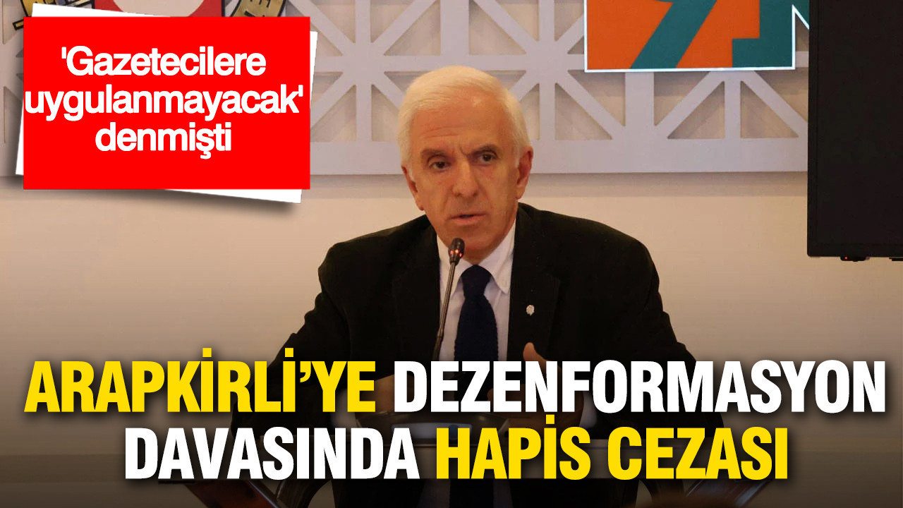 “Arapkirli’ye Dezenformasyon Davasında Hapis Cezası: Gazetecilere Yönelik Baskılar Sürüyor”