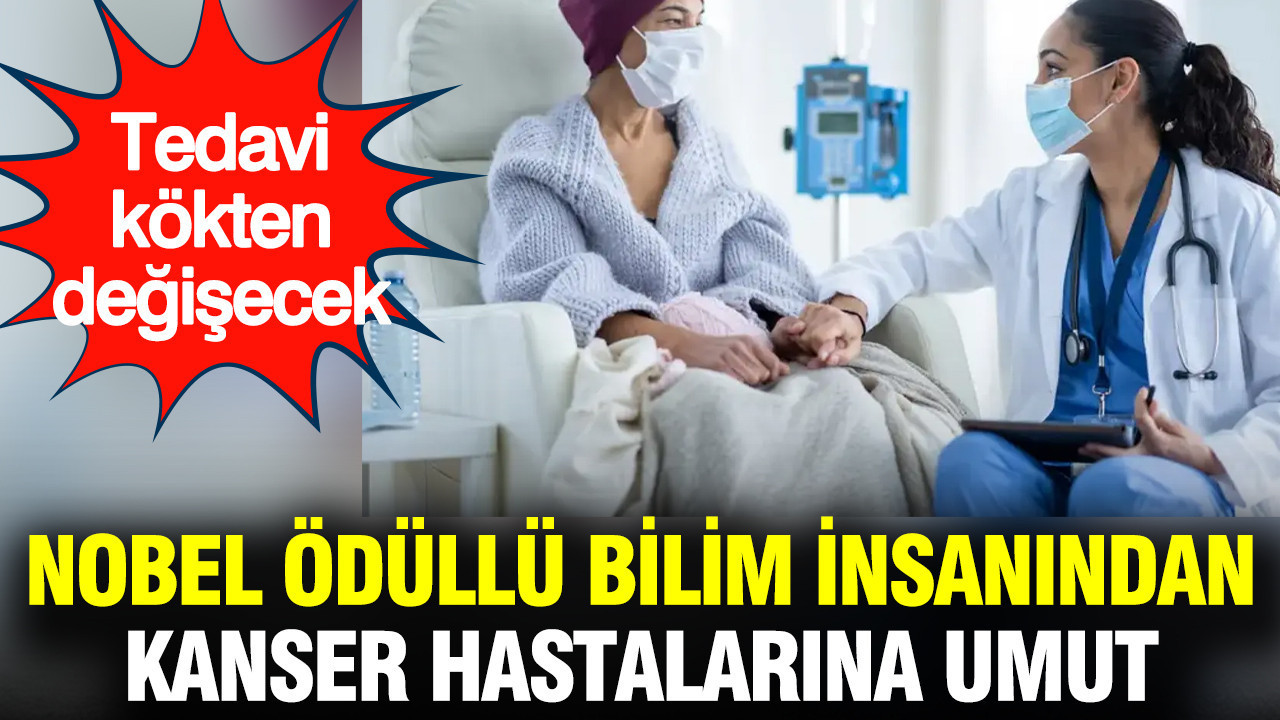 Nobel Ödüllü Bilim Adamından Kanser Tedavisinde Yeni Umut: Yan Etkisiz İlaç Yöntemi