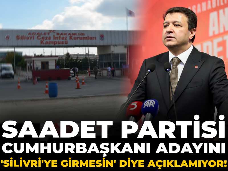 Saadet Partisi, Cumhurbaşkanı Adayını Gizli Tutuyor!